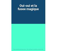 Oui-oui et la fusee magique [Import belge]