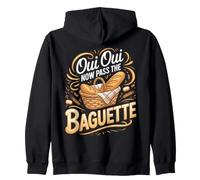 Oui Oui Now Pass the Baguette French Bread Bakery Zip Hoodie