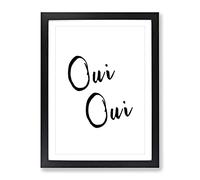 Oui Typography Quote Framed Wall Art Print, Ready to Hang Picture for Living Room Bedroom Home Office Décor, Black A3 (34 x 46 cm)