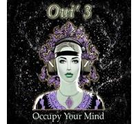 Oui'3 - Occupy Your Mind