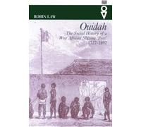 Ouidah: The Social History of a West African Slaving Port, 1727-1892 (Western African Studies)