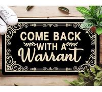 Oujilidemat Come Back with A Warrant 30x17 Inch Funny Welcome Mat, Unwelcome Mat for Front Door, Warrant Door Mat with Non-Slip Backing, Perfect for Indoor/Outdoor Use