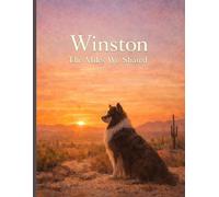 Our 2nd Sheltie "Winston": The Miles we Shared (Sheltie Dog Series)