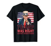 Our 47th President Was Right About Everything - Republican T-Shirt