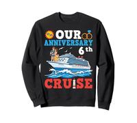 Our 6th Anniversary Cruise Wedding Milestone Couple Vacation Sweatshirt