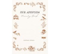 Our Adoption Memory Book: Capturing Your Adoption Story