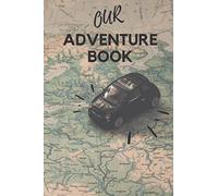 Our Adventure Book: Plan Your Bucket List Adventures Together