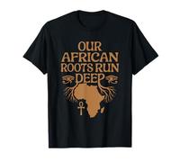 Our African Roots Run Deep Black History Month Afro Pride T-Shirt