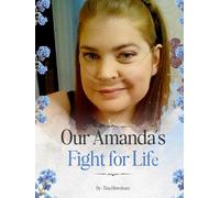 Our Amanda’s Fight For Life