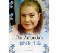 Our Amanda’s Fight For Life