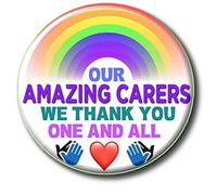 "OUR AMAZING CARERS, WE THANK YOU -ONE & ALL" - APPRECIATION - Pandemic/Coronavirus/Covid-19 - Rainbow Button Badge - 55 MM/2.2" Diameter