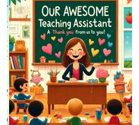 Our Amazing Teaching Assistant (Brown hair and Female) up of 30 children