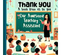 Our Amazing Teaching Assistant (female brown hair) class of 30