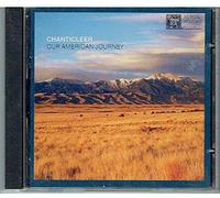 Our American Journey - Musical Heritage Society - Chanticleer