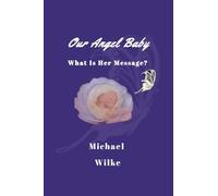 Our Angel Baby: What Is Her Message?