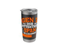 Our Attention is Loading Humor Generation Z Funny Gen Z Stainless Steel Insulated Tumbler