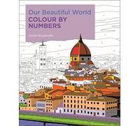Our Beautiful World Colour by Numbers (Arcturus Colour by Numbers Collection, 16)