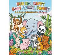OUR BIG AND HAPPY ANIMAL FAMILY (ANIMAL COLORING)