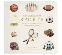 Our Big Book of Sports: A Collection of 100+ Foundational Words for Future Athletes (Our Little Adventures Series)