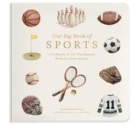 Our Big Book of Sports: A Collection of 100+ Foundational Words for Future Athletes (Our Little Adventures Series)