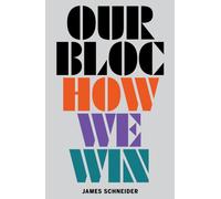 Our Bloc : How We Win