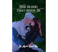 Our Blood That Binds Us