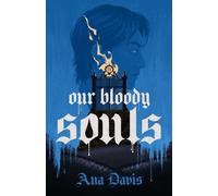 Our Bloody Souls (Foul Is Fair, 2)