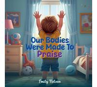 Our Bodies Were Made to Praise