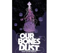 Our Bones Dust