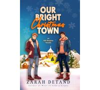 Our Bright Christmas Town: A Sweet MM Small-Town Friends-to-Lovers Romance