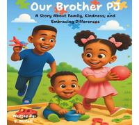Our Brother PJ: A Children’s Book About Autism, Sibling Love, and Acceptance - BONUS pages included