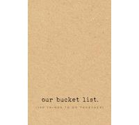 Our bucket list (100 things to do together): Bucket list notebook for couples - Gift journal to fill in - 6 x 9 inches