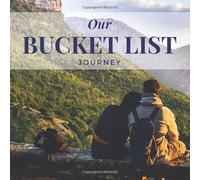 Our Bucket List Book: An Interactive Journal For Couples To Create, Plan, And Remember Unique Activities And Adventures Together