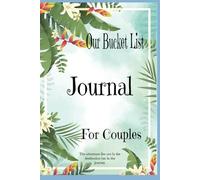 Our Bucket List Journal for Couples: 110 Pages of Blank Lined Paper, to Plan Together Those Dreams and Adventures.