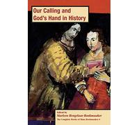 Our Calling and God's hand in History, PB (vol 6) (The Complete Works of Hans Rookmaaker)