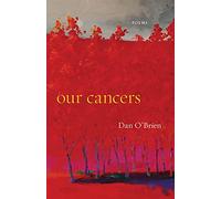 Our Cancers: Poems