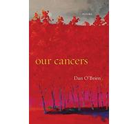 Our Cancers : Poems