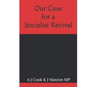 Our Case for a Socialist Revival