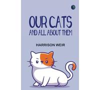 Our Cats and All About Them