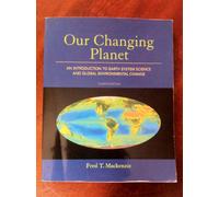 Our Changing Planet: An Introduction to Earth System Science and Global Environmental Change