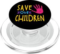 Our children save the life of children is important Save T PopSockets PopGrip for MagSafe
