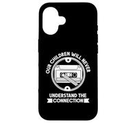 Our children will never understand connection cassette - 90s Case for iPhone 16