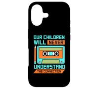 Our children will never understand connection cassette - 90s Case for iPhone 17