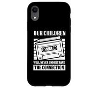 Our children will never understand connection cassette - 90s Case for iPhone XR