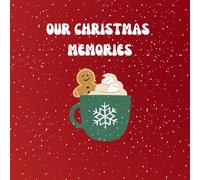 Our Christmas Memories / Sweet Cup / Fun & Creative Way of keeping memories forever: 20 years Christmas Memories Journal