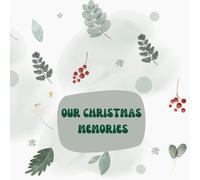 Our Christmas Memories / Watercolour Christmas Cover / Fun & Creative Way of keeping memories forever: 20 years Christmas Memories Journal