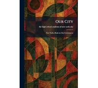 Our City: New York a Book on City Government