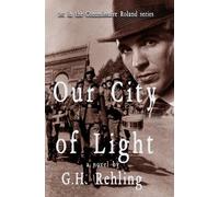 Our City of Light: 1 (The Commissaire Roland series)