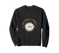 Our Class Is a Family Classroom Community School Teacher Sweatshirt