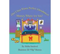 Our Class Wants Perfect Attendance! Mousey, Where Are You?